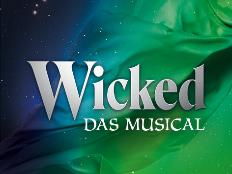 WICKED – DAS MUSICAL